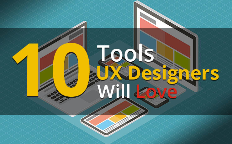 10 Tools UX Designers Will Love