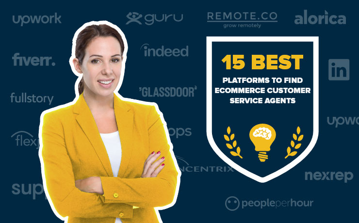 15 Best Platforms To Find eCommerce Customer Service Agents