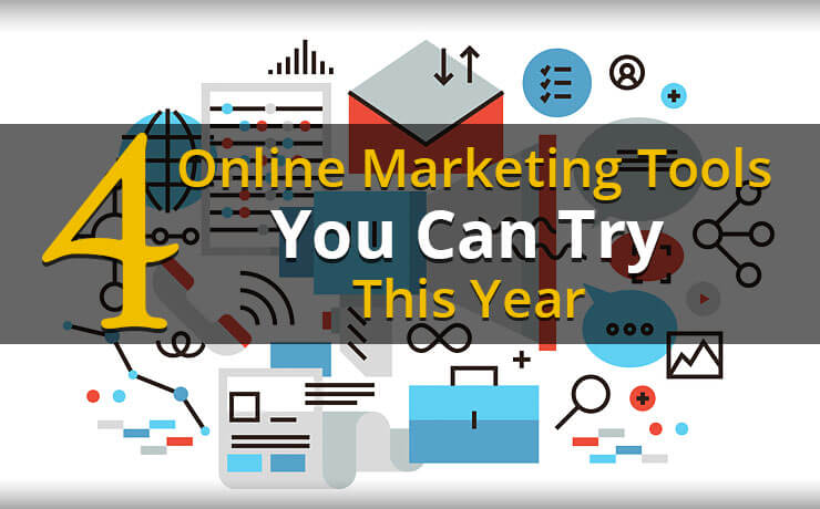 4 Online Marketing Tools You Can Try This Year