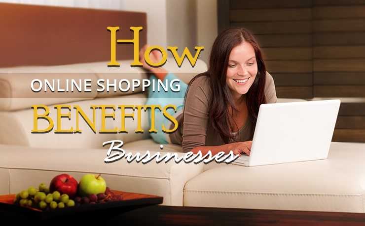 how-online-shopping-benefits-businesses