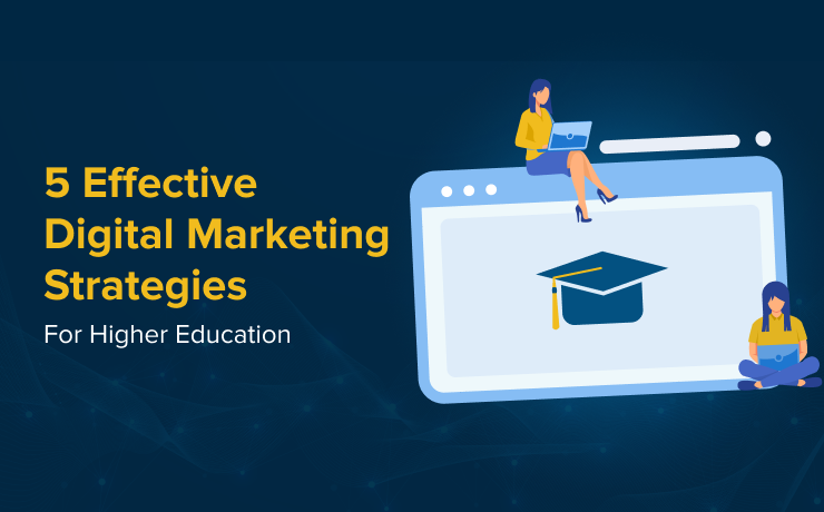 Digital Marketing Strategies For Higher Education