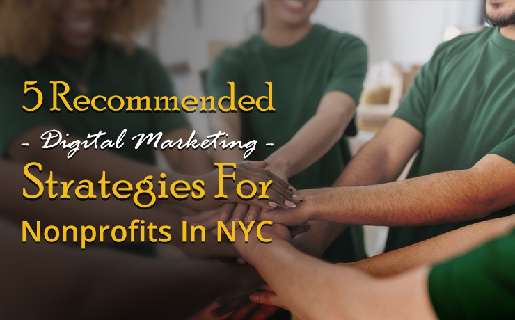 Digital Marketing Strategies For Nonprofits In NYC