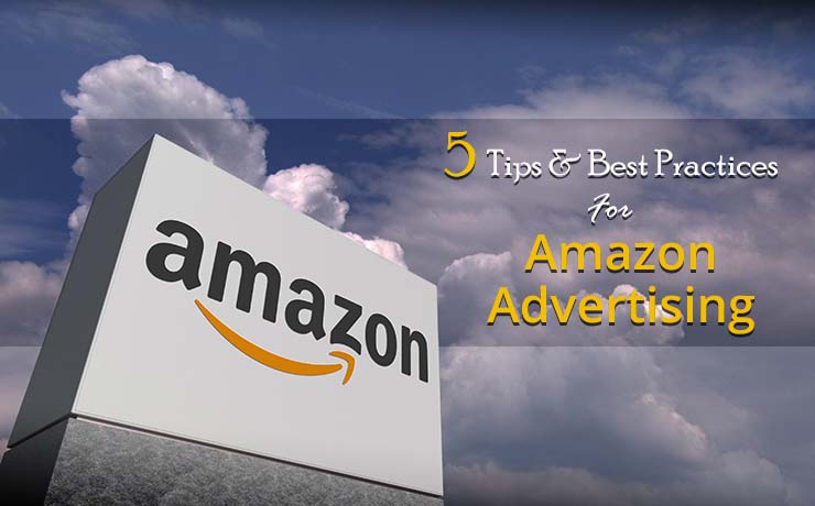 5 Tips & Best Practices For Amazon Advertising