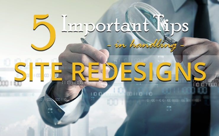 5 Important Tips For Handling Site Redesigns