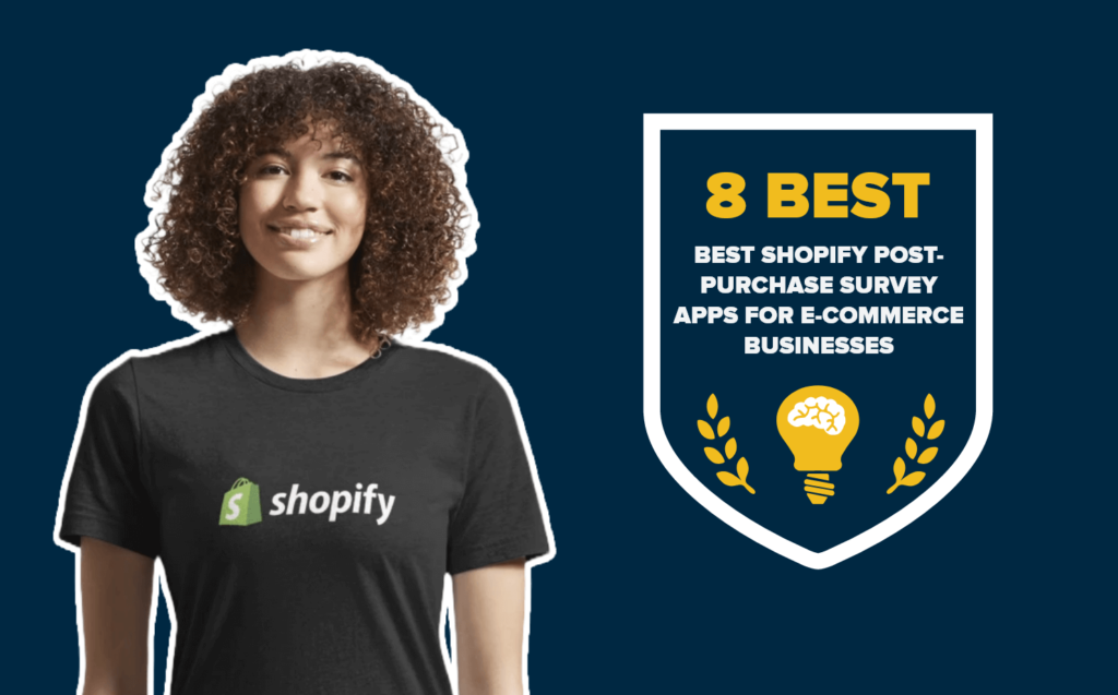 Best Shopify Post-Purchase Survey Apps For E-Commerce Businesses