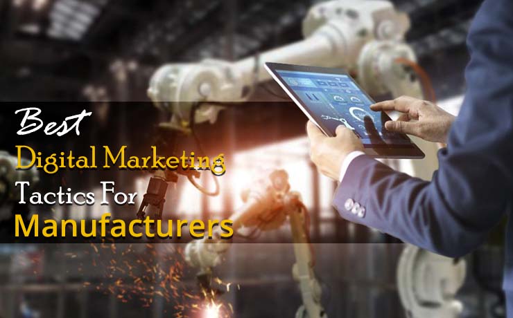 Digital Marketing Tactics For Manufacturers