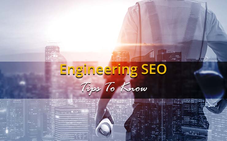 Engineering SEO Tips To Know