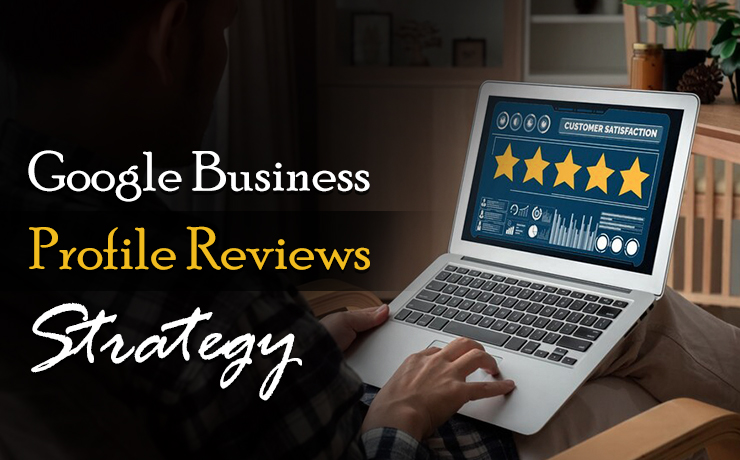Google Business Profile Reviews Strategy
