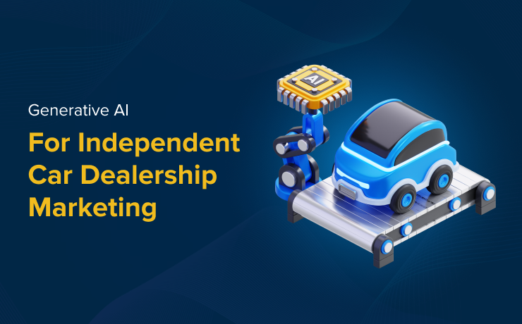 Generative AI for Independent Car Dealership Marketing