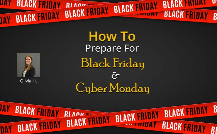 How To Prepare For Black Friday & Cyber Monday