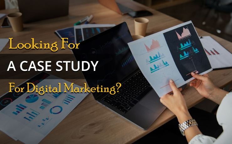 Case Study For Digital Marketing