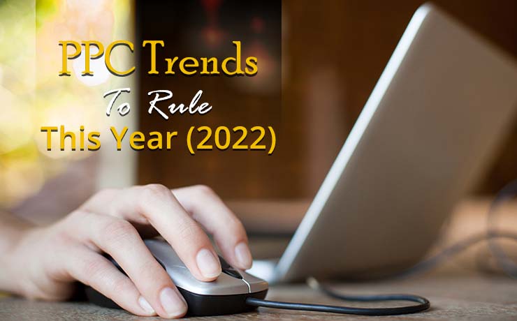 PPC Trends in 2022