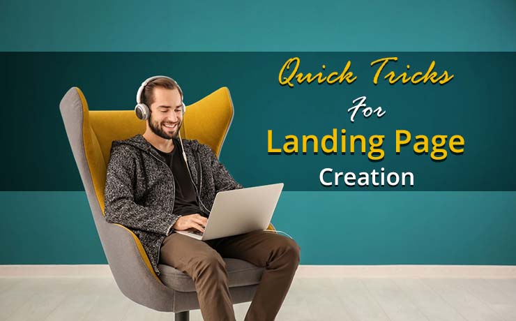 Quick Tricks For Landing Page Creation