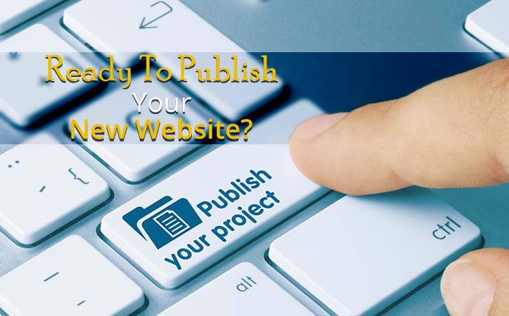 Ready To Publish Your New Website