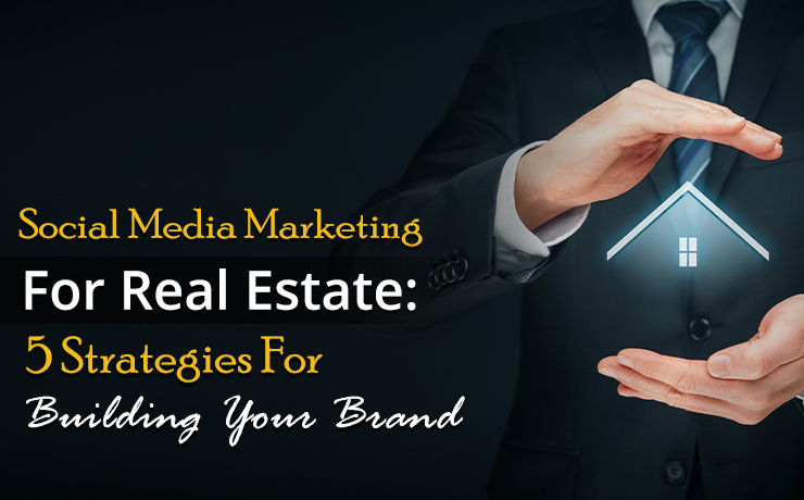 Social Media Marketing For Real Estate