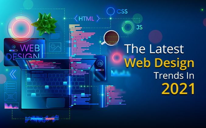 The Latest Web Design Trends In 2021 - SmartSites