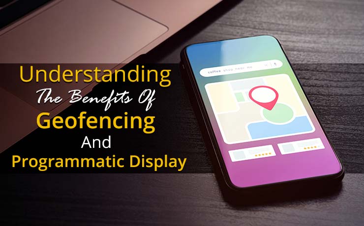 geofencing and programmatic display