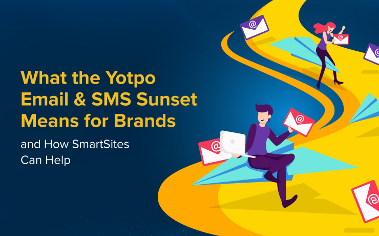 Yotpo Sunsetting Email & SMS Services