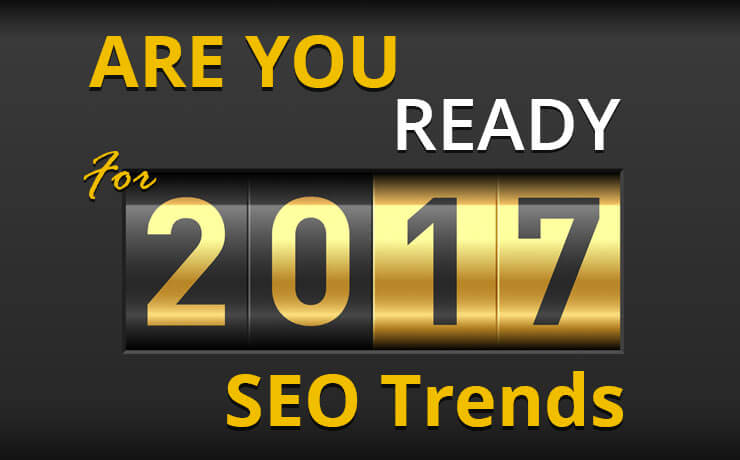 Are You Ready For 2017 SEO Trends?