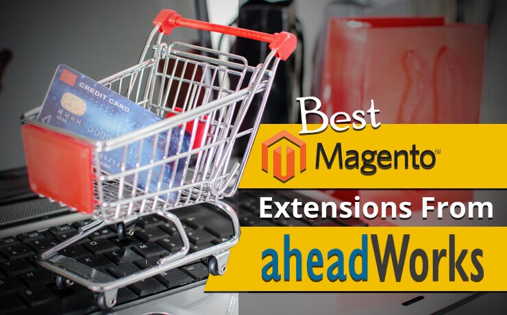 Best Magento Extensions From AheadWorks