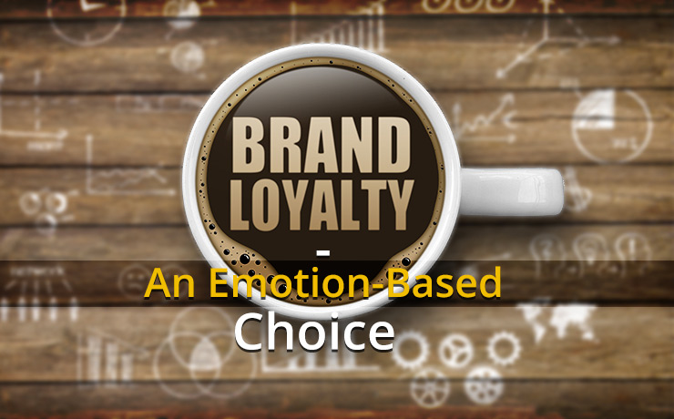 Brand Loyalty An Emotion Based Choice