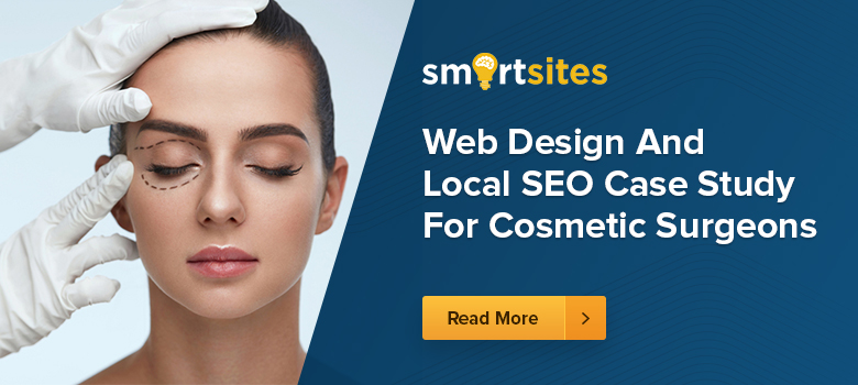 Web Design & Local SEO Case Study for Cosmetic Surgeons