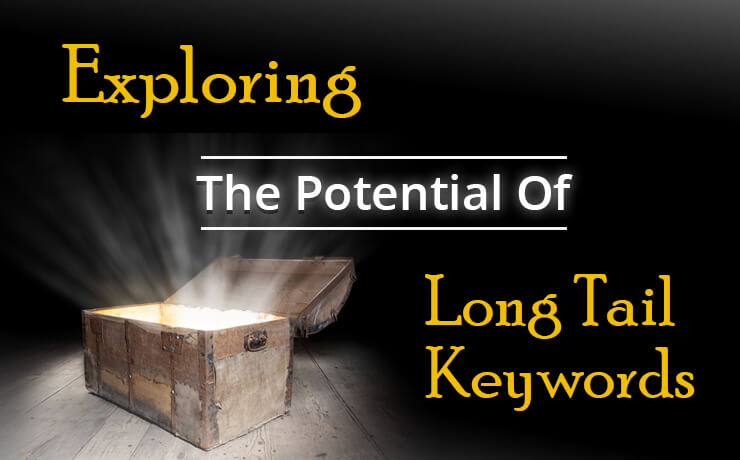 Exploring The Potential Of Long Tail Keywords