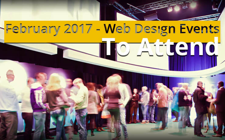 February 2017 - Web Design Events To Attend