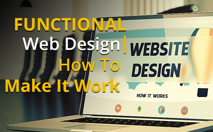 Functional Web Design | How To Make It Work