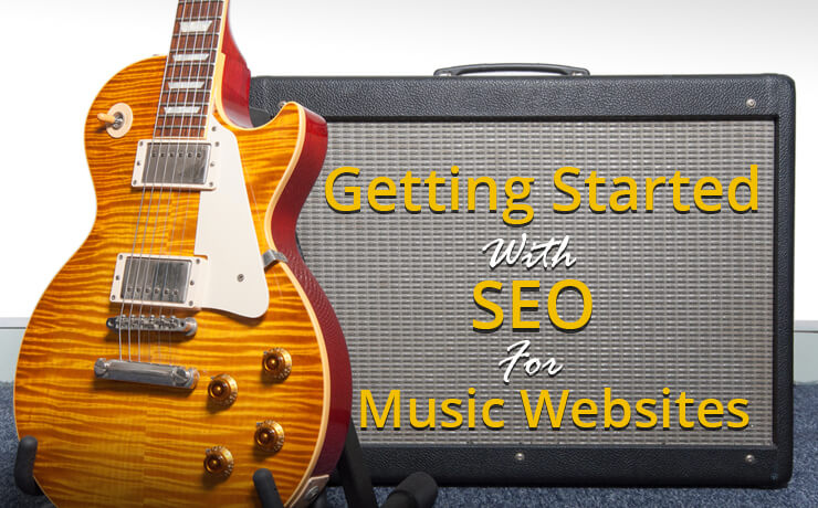 Getting Started With SEO For Music Websites