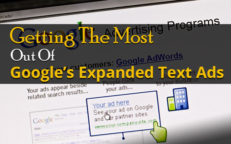 Getting The Most Out Of Google's Expanded Text Ads