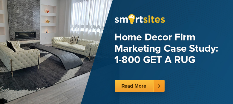 Home Decor Firm Marketing Case Study: 1-800 GET A RUG