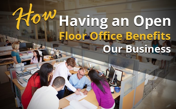 how-havinAg-an-open-floor-office-benefits-our-business