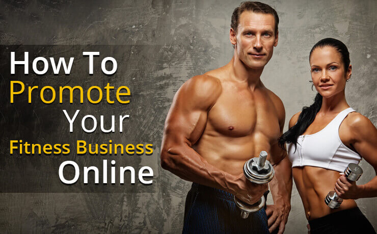 How To Promote Your Fitness Business Online