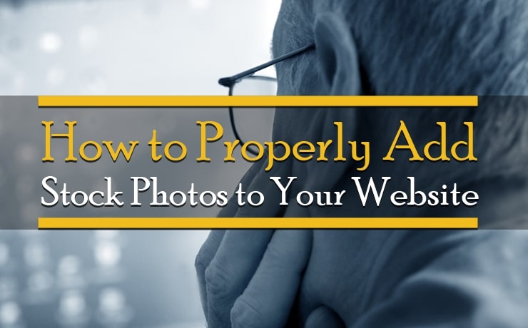 How to Properly Add Stock Photos to Your Website