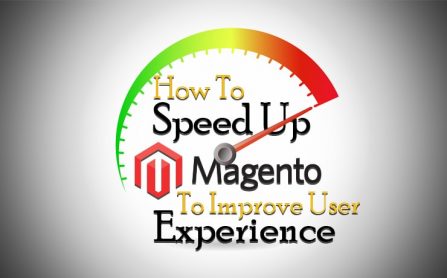 How To Speed Up Magento To Improve User Experience | Digital Marketing ...