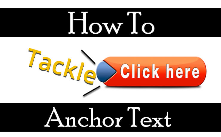 How To Tackle Anchor Text