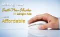 Making Your Cost-Per-Clicks In Google Ads More Affordable