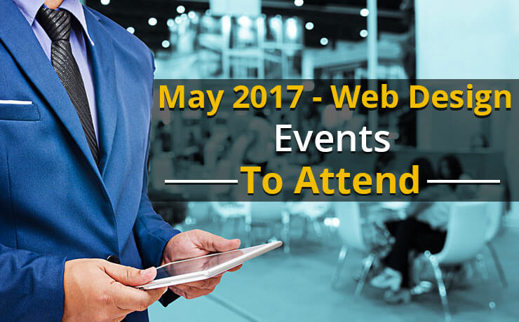 May 2017 - Web Design Events To Attend