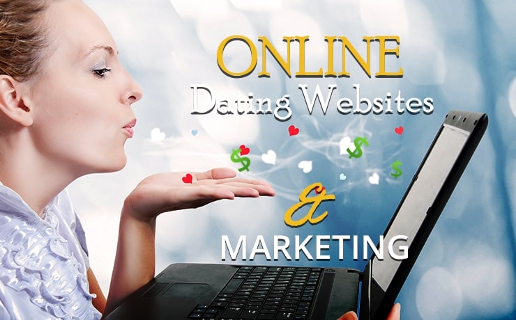 Online Dating Websites and Marketing