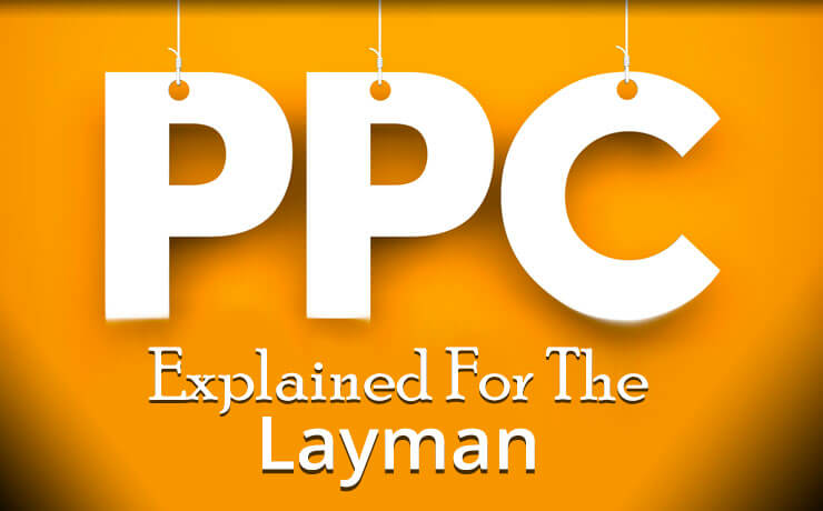 PPC Explained For The Layman