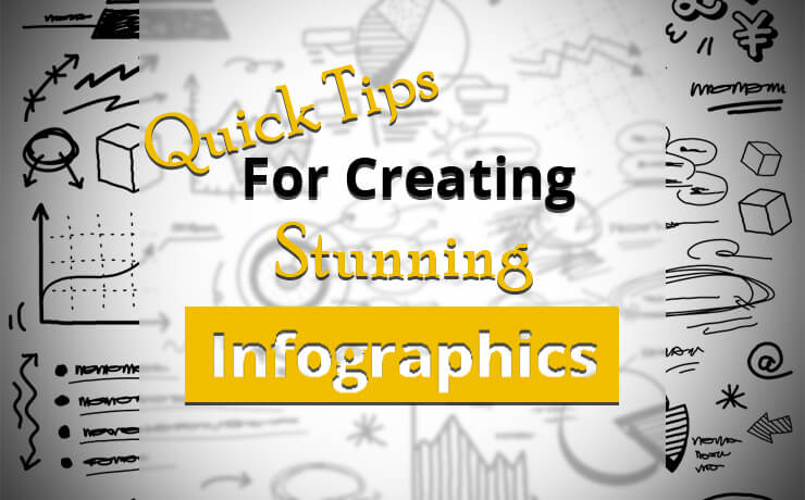 Quick Tips For Creating Stunning Infographics