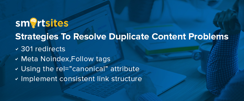 Strategies To Resolve Duplicate Content Problems