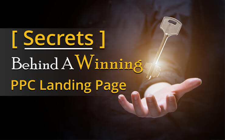 Secrets Behind A Winning PPC Landing Page