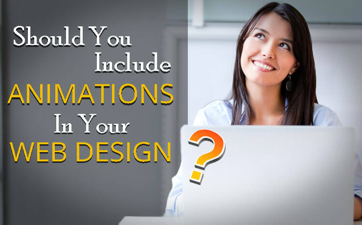 Should You Include Animations In Your Web Design?