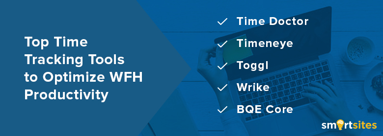 Time Tracking Tools to Optimize WFH Productivity