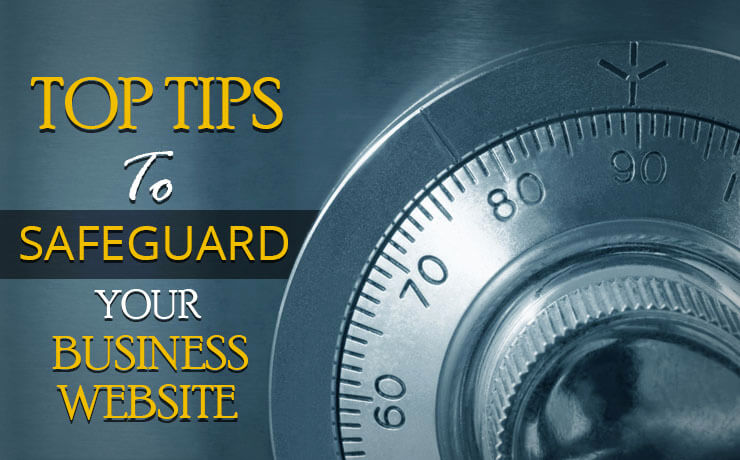 Top Tips To Safeguard Your Business Website