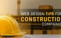 Web Design Tips For Construction Companies