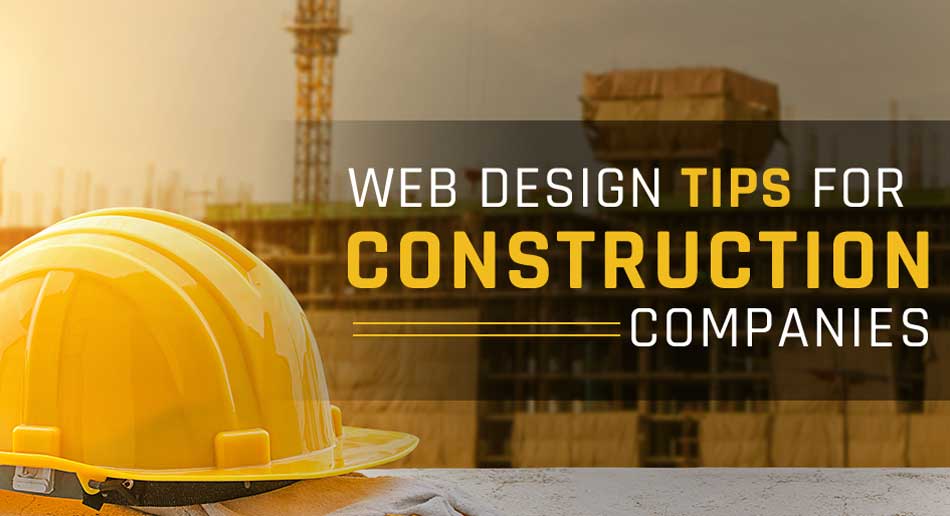 Web Design Tips For Construction Companies