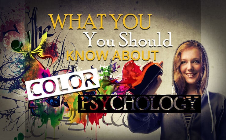 What You Should Know About Color Psychology